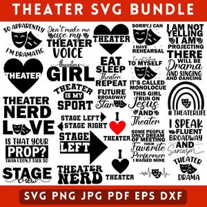 May include: A black and white graphic design bundle with 20 different designs featuring text related to theatre. The text includes phrases like "Theatre Nerd", "Stage Left", "I Speak Fluent Broadway", and "Theatre is my Sport".
