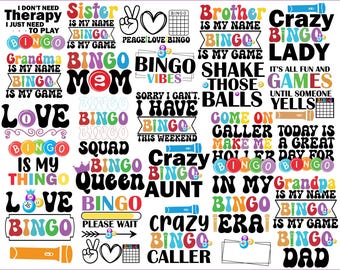 May include: A collection of 25 colorful digital designs featuring bingo-themed phrases and graphics. The designs include phrases like "Sister is my name, Bingo is my game", "Crazy Bingo Lady", "Bingo Queen", and "Bingo Dad".