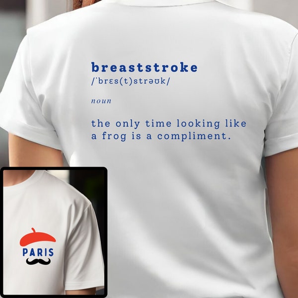 Breaststroke, Swimming, Funny Paris Shirt, 2024 Shirts, Matching shirts, Classic French Tee, Gifts for Swimmer, His and Her, Paris Tshirt