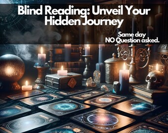 May include: A dark, mystical scene with candles, tarot cards, and a skull. The text reads "Blind Reading: Unveil Your Hidden Journey. Same day. NO Question asked."