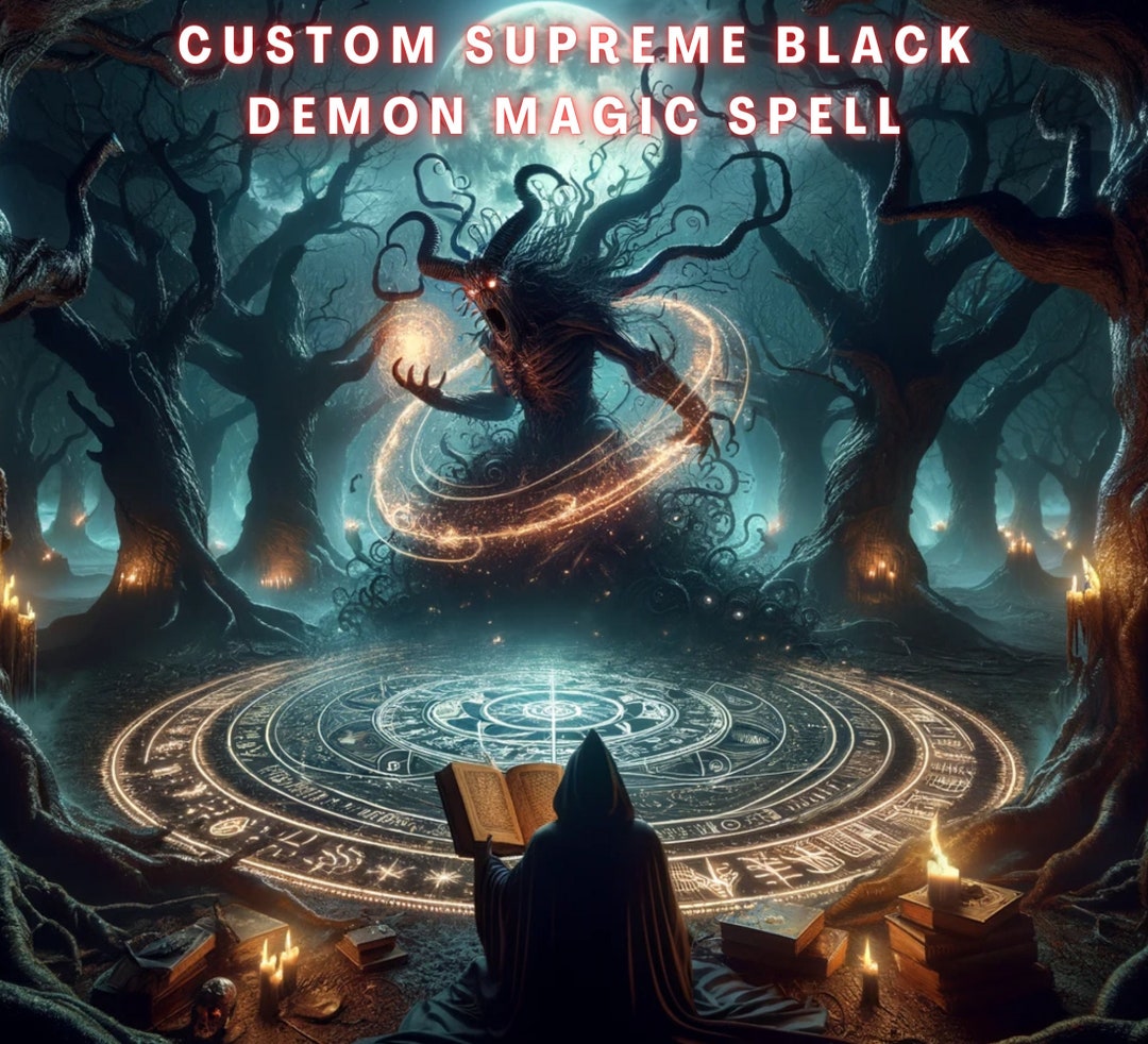 Custom Supreme Black Demon Magic Spell Dark Forces Control Potent ...