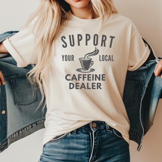 Trendy Coffee Shirt, Iced Coffee Tee, Coffee Lovers Shirt, Fall Coffee Shirt, Coffee Tee, Support Your Local Caffeine Dealer T-shirt, Coffee