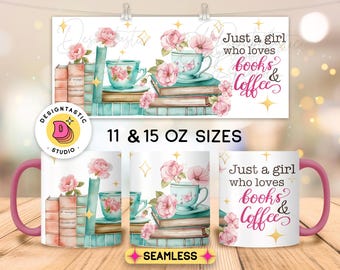 Floral Books and coffee Lover 11 and 15oz Mug Wrap, Reader Girl literary Reading Mug Design Stack of book Flowers Teacher Sublimation Print