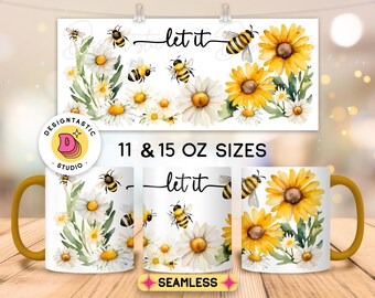 Positive Affirmations Let it Bee Kind 11 and 15oz PNG Mug Wrap Sublimation Inspirational Spring Lover Design Daisy Digital Instant Download