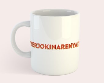 Taza con el lema "Yerjokinarenya!?" de Middlesbrough Teesside