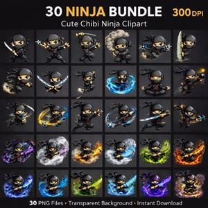 May include: A collection of 30 cute chibi ninja clipart images. Each ninja is depicted in a black outfit with a mask, holding various weapons and surrounded by dynamic effects. The text reads "30 NINJA BUNDLE" and "Cute Chibi Ninja Clipart".