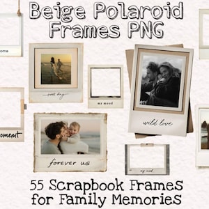 Può includere: Una collezione di cornici Polaroid beige con varie foto di famiglia e sovrapposizioni di testo. Le cornici sono disposte su uno sfondo strutturato, con frasi come "sweet day", "wild love" e "forever us". L'immagine include anche il testo "55 Scrapbook Frames for Family Memories."