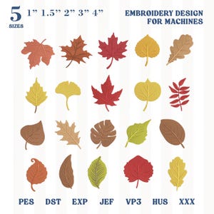 May include: A digital collection of twenty distinct leaf embroidery designs for machines, featuring various shapes in red, orange, yellow, brown, and green. The text reads 5 SIZES 1" 1.5" 2" 3" 4" EMBROIDERY DESIGN FOR MACHINES and file formats PES DST EXP JEF VP3 HUS XXX.