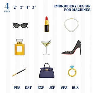 May include: An embroidery design graphic featuring fashion and beauty items. Includes sunglasses, lipstick, a perfume bottle, a martini, a pearl necklace, a high heel, a cigarette, a handbag, and a ring. The text reads "EMBROIDERY DESIGN FOR MACHINES."