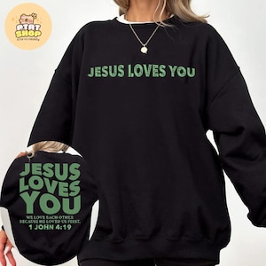 Jesus Loves You Embroidered Sweatshirt ,Christian Sweatshirt, Faith Based Sweatshirt, Jesus Loves You Crewneck, Love Like Jesus Hoodie