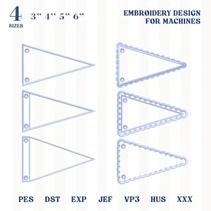 May include: An image showcasing embroidery designs for machines. The designs are pennant shapes in various sizes: 3", 4", 5", and 6". The image also lists file formats: PES, DST, EXP, JEF, VP3, HUS, and XXX. The designs are outlined in blue.