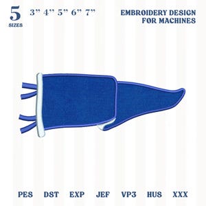 Op de afbeelding: Een blauw wimpel borduurontwerp voor machines met een witte rand en drie linten aan de linkerkant. De tekst luidt 5 SIZES 3" 4" 5" 6" 7" EMBROIDERY DESIGN FOR MACHINES en bevat de formaten PES, DST, EXP, JEF, VP3, HUS, XXX.
