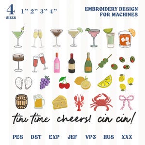 May include: An embroidery design for machines featuring various cocktail and food illustrations. Includes images of drinks like martinis, champagne, and cocktails, along with olives, lemons, and cheese. The text reads "tini time cheers! cin cin!" with sizes 1" to 4".