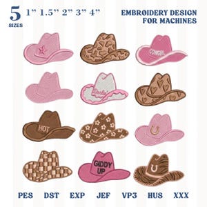 May include: A digital collection of twelve embroidered cowboy hat designs in various patterns and colours, including pink, brown, and white. Text includes 5 SIZES, 1" 1.5" 2" 3" 4", EMBROIDERY DESIGN FOR MACHINES, COWGIRL, Darlin', HOT, GIDDY UP, and file formats PES, DST, EXP, JEF, VP3, HUS, XXX.