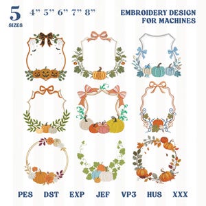 May include: A digital collection of nine embroidery designs for machines, featuring various pumpkin, vine, and bow motifs arranged in frames. The text reads 5 SIZES 4" 5" 6" 7" 8" EMBROIDERY DESIGN FOR MACHINES and file formats PES, DST, EXP, JEF, VP3, HUS, XXX.