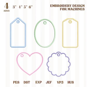Puede incluir: Un diseño de bordado para máquinas con cinco formas de etiquetas: un rectángulo, un óvalo, un rectángulo festoneado, un corazón y un círculo festoneado. Las etiquetas están delineadas en azul, verde, amarillo, rosa y morado. Incluye el texto "EMBROIDERY DESIGN FOR MACHINES".