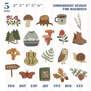 May include: A collection of nature-themed embroidery designs for machines, including 5 sizes. Icons feature berries, mushrooms, a tree stump, a mug, marshmallows, pine trees, a sweater, flowers, boots, a backpack, fern, owl, snail, trail sign, butterfly, book, acorns, and a pinecone.