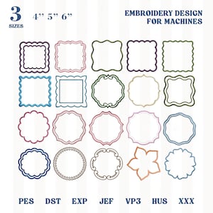 May include: An embroidery design for machines featuring 18 frames in various shapes and colors, including square, scalloped, and floral designs. The frames are available in three sizes: 4", 5", and 6" and are labeled with embroidery file formats.