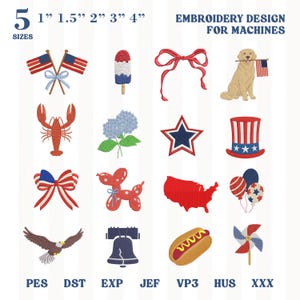 Peut inclure: Un ensemble de seize motifs de broderie machine sur le thème patriotique incluant deux drapeaux, un bâtonnet glacé, un nœud rouge, un chien avec un drapeau, un homard, des fleurs bleues, une étoile, un haut-de-forme, un nœud rayé, un chien en ballon, une carte, des ballons, un aigle, une cloche, un hot-dog et un moulinet. Texte 5 SIZES 1 1.5 2 3 4 EMBROIDERY DESIGN FOR MACHINES.