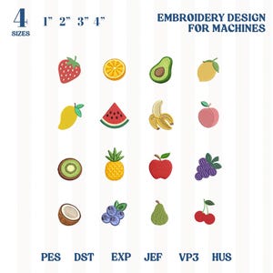 May include: Embroidery design for machines featuring various fruit designs, including a strawberry, orange slice, avocado, and lemon. The designs are available in 4 sizes, ranging from 1 to 4 inches. The image also lists various file formats.