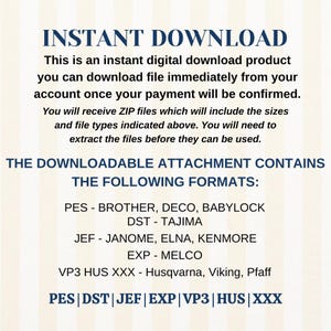 May include: Digital download product with the text "INSTANT DOWNLOAD". The image lists file formats including PES, DST, JEF, EXP, and VP3. Instructions are provided for downloading and extracting files.