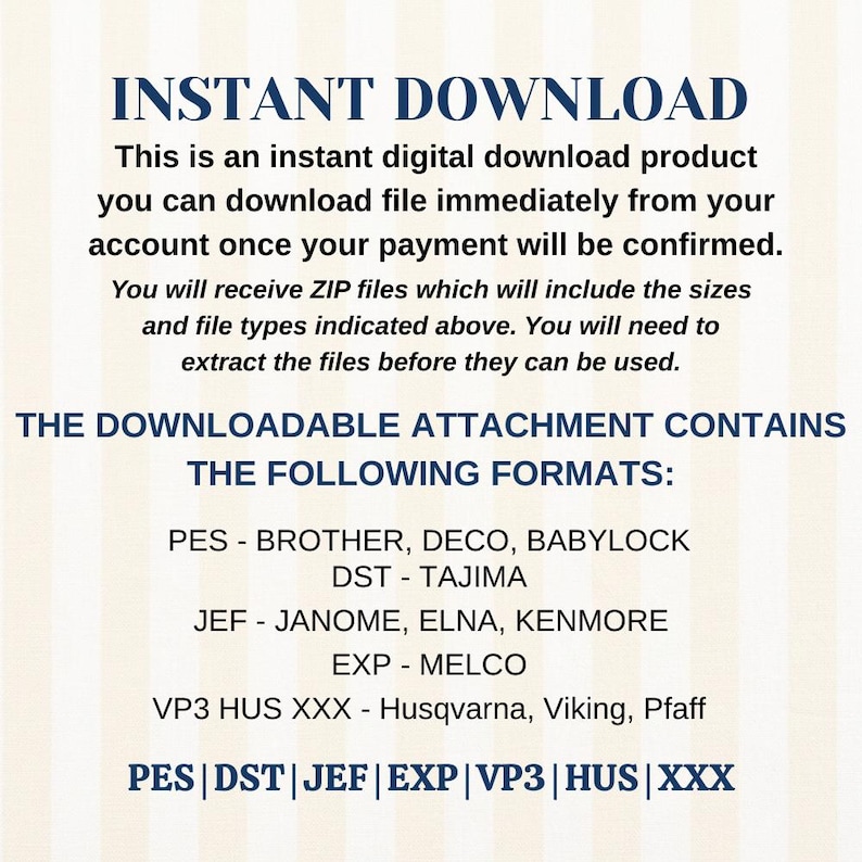 May include: Digital download product with the text "INSTANT DOWNLOAD". The image lists file formats including PES, DST, JEF, EXP, and VP3. Instructions are provided for downloading and extracting files.