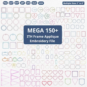 Könnte beinhalten: Eine Sammlung von über 150 Stickrahmen-Applikationsdesigns in verschiedenen Formen, darunter Quadrate, Herzen und Etiketten. Die Designs sind in verschiedenen Größen erhältlich, von 5 cm bis 15 cm. Der Text "MEGA 150+ ITH Frame Applique Embroidery File" ist enthalten.