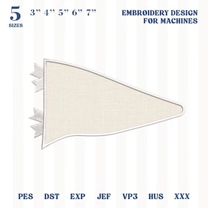 May include: A blank triangular pennant embroidery design for machines, featuring a light beige fabric texture with a white border and two small ribbon ties on the left side. Text includes 5 SIZES, 3" 4" 5" 6" 7", EMBROIDERY DESIGN FOR MACHINES, PES, DST, EXP, JEF, VP3, HUS, XXX.