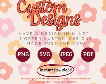 Custom Graphic Design Service, SVG, PNG (Digital Download)