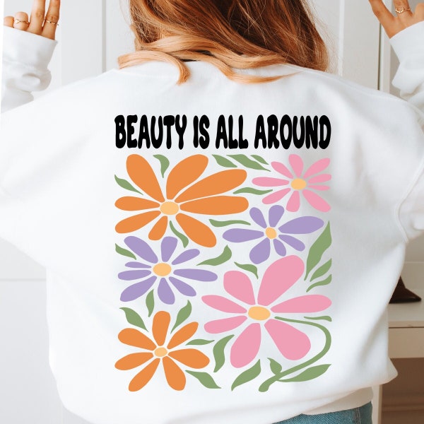 Beauty is All Around Svg, Boho flower t-shirt svg, floral svg, Abstrack svg, sprint svg, growth svg, kindness svg, floral sublimation png