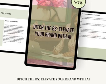 Ditch the BS: Elevate Your Brand with AI – Strategies for Creative Entrepreneurs & Digital Product Sellers