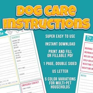 May include: Printable dog care instructions checklist with a schedule, emergency contact information, and a tracker for daily activities. The checklist is double-sided and comes in five color variations.