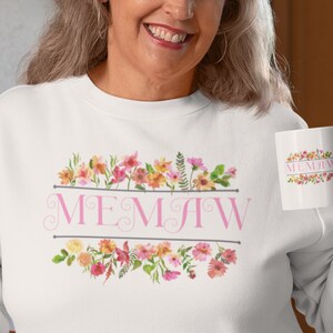 Mothers Day Gift Memaw Sweatshirt, Gift for Memaw, Memaw Flower Sweatshirt, Memaw Shirt, Memaw  Gifts, Women&#39;s Floral Shirt, Grandma Shirt