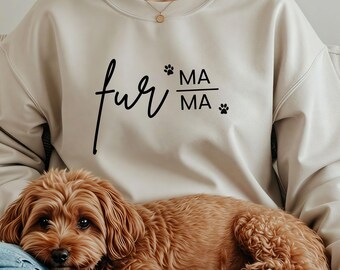 Fur Mama Sweatshirt Dog Mom Christmas Gift Dog Mama Dog Mom Gift Dog Mom Birthday Dog Mama Sweater Fur Mama Dog Lover Shirt Gift for Dog Mom