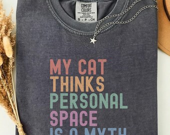 Funny Cat T-shirt, Cat Mom T-Shirt, Comfort Colors Cotton Tee, Punny Cat Lover's Tee, Sarcastic Cat Sayings Shirts