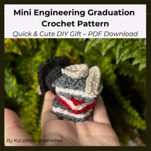 May include: A handmade crochet graduation figure in black, gray, white, and red. The figure is wearing a graduation cap and gown. The text on the image reads "Mini Engineering Graduation Crochet Pattern" and "Quick & Cute DIY Gift - PDF Download."