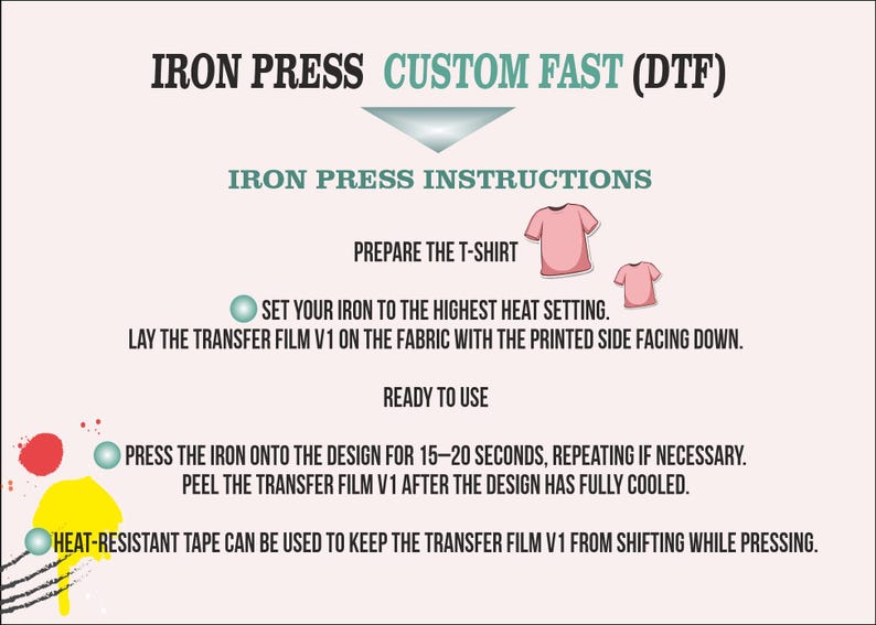 instructions for using an iron press to create custom t-shirts. It provides step-by-step guidance on how to prepare the t-shirt, set the iron to the highest heat setting, and use the iron to create a design on the fabric. The instructions also mention using heat-resistant tape to keep the transfer film V1 from shifting while pressing.