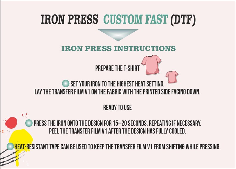 instructions for using an iron press to create custom t-shirts. It provides step-by-step guidance on how to prepare the t-shirt, set the iron to the highest heat setting, and use the iron to create a design on the fabric. The instructions also mention using heat-resistant tape to keep the transfer film V1 from shifting while pressing.
