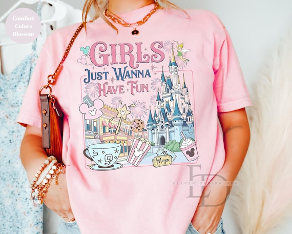 Retro Disney Girls Just Wanna Have Fun shirt,Disney Trip Shirt,Comfort Colors Shirt, Cute Disneyland Girls Vacation Shirt,Disney Gift Tee