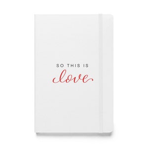 Notebook Valentine&#39;s Day Journal Anniversary Notebook Romantic Notebook So This Is Love Notebook I Love You Notebook Hardcover Valentines