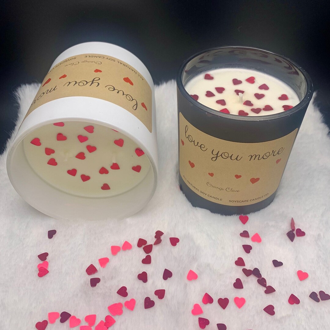 Love You More Candle. Natural Soy Wax. Clean Toxin Free Soy. Long