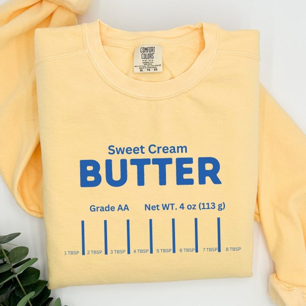 Butter Sweatshirt, Sweet Cream Salted Unsalted Sweater, Foodie Gift Idea, Cooking Chef Sweater, Cozy Sweatshirt, Gift for Baker, Unisex Size