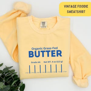 Butter Vintage Sweatshirt, Bio Grass-Fed Y2K Pullover, Foodie Koch Geschenkidee, Koch Bäcker Pullover, Winter Herbst Langarm Pullover