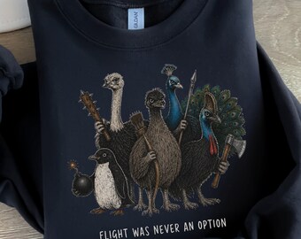Flight Was Never An Option Sweatshirt, Armed Birds Graphic Crewneck, Funny Ostrich Penguin Sweater