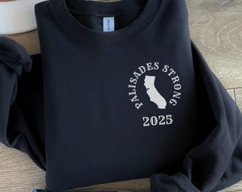 Palisades Strong 2025 Sweatshirt, Fire Rescue Sweater, I Love LA California Crewneck, Gift For Family, Wildfire Support Present, Comfy Soft.