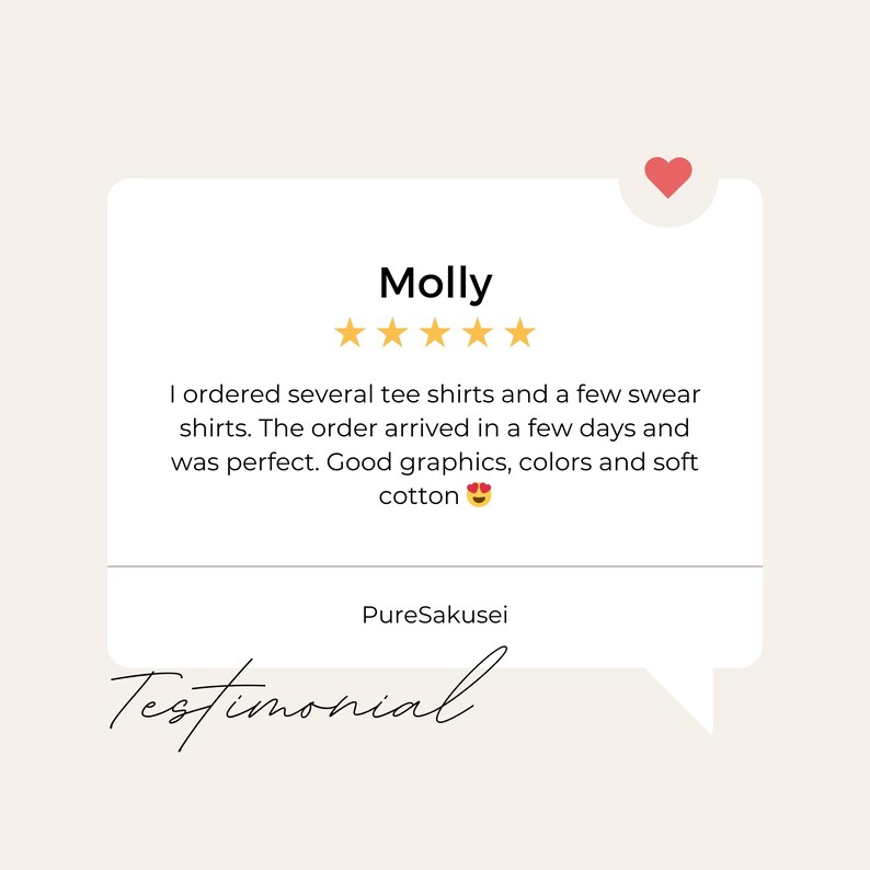 May include: A customer testimonial with a five-star rating for a clothing shop called PureSakusei. The testimonial reads, "I ordered several tee shirts and a few swear shirts. The order arrived in a few days and was perfect. Good graphics, colors and soft cotton."