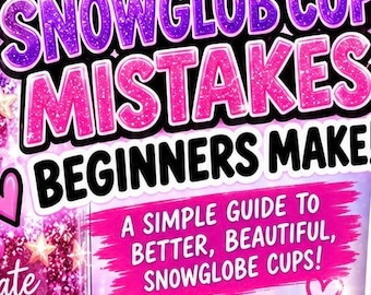 Snowglobe Cup Mistakes Beginners Make (Digital Download) ENGLISH