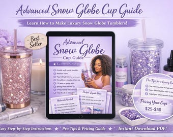 Snowglobe Cup Guide | Glitter Tumbler Recipes, Measurements (Digital Download)