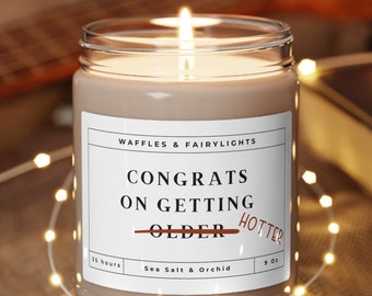 Congrats on getting hotter Candle, 30th 40th Birthday Gift for Dad 50th Birthday Mum Gift Funny Candle Best Friend Gift for Coworker Husband