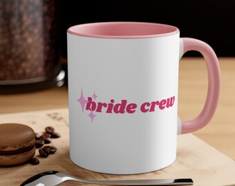 Bridesmaid Coffee Mug, 11oz | Bridesmaid Gift | Bridesmaid Cup | Bride Crew